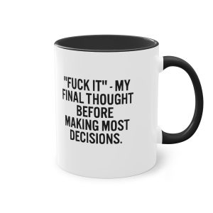 My final thought  11oz Mug.