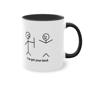I've got your back 11oz Mug.