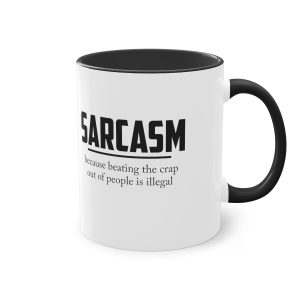 Fun Sarcasm 11oz Mug.